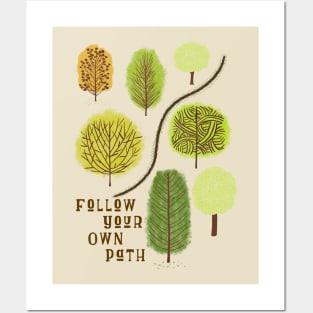 Follow Your Own path Posters and Art